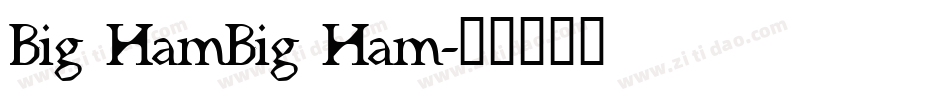 Big HamBig Ham字体转换